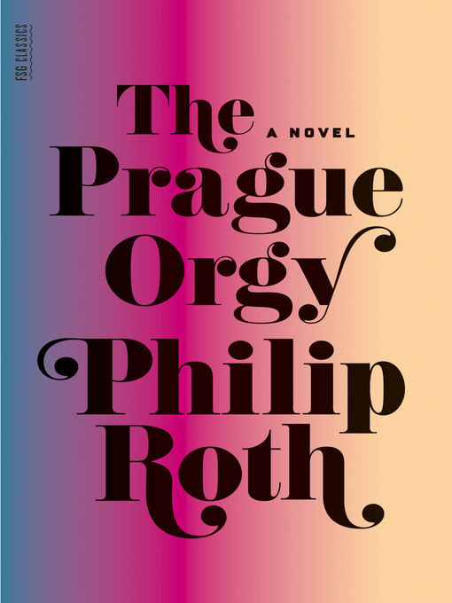 Title details for The Prague Orgy by Philip Roth - Wait list
